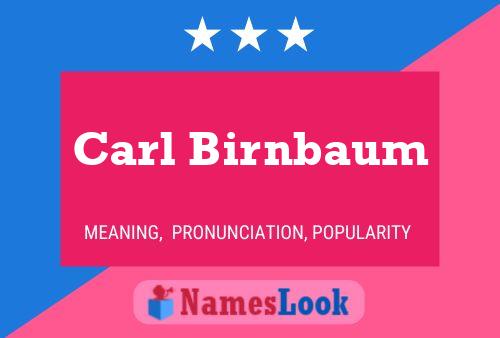 Póster del nombre Carl Birnbaum