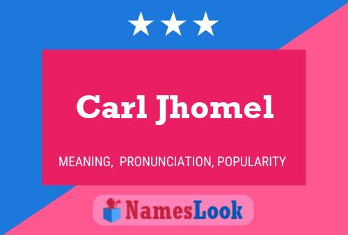 Póster del nombre Carl Jhomel