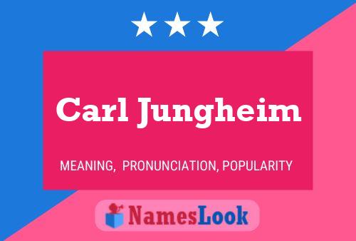 Póster del nombre Carl Jungheim