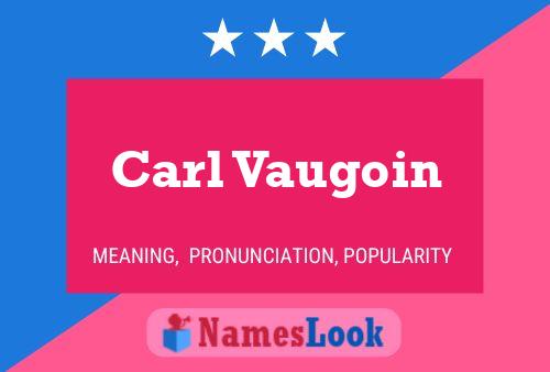 Póster del nombre Carl Vaugoin