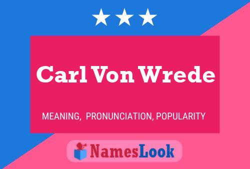 Póster del nombre Carl Von Wrede