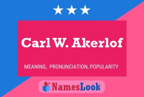 Póster del nombre Carl W. Akerlof