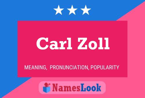 Póster del nombre Carl Zoll