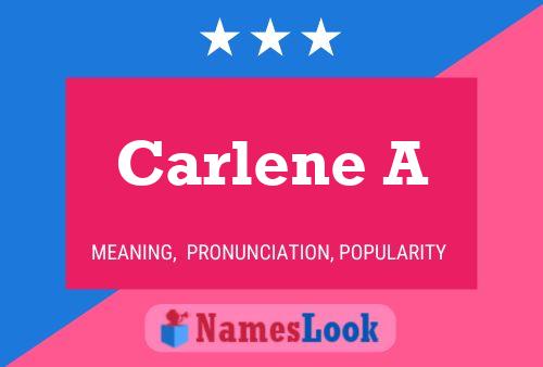 Póster del nombre Carlene A