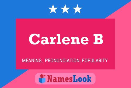 Póster del nombre Carlene B