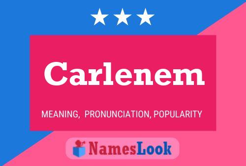 Póster del nombre Carlenem