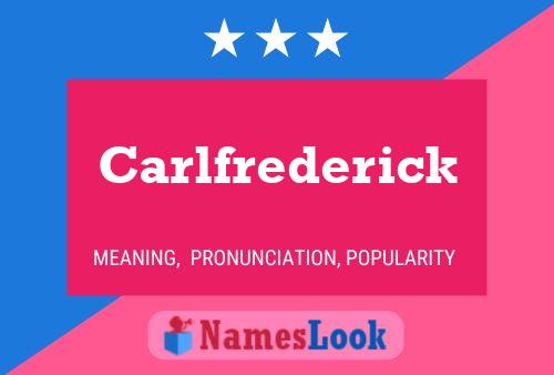 Póster del nombre Carlfrederick