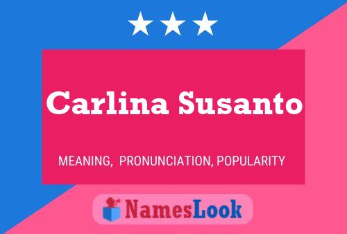 Póster del nombre Carlina Susanto