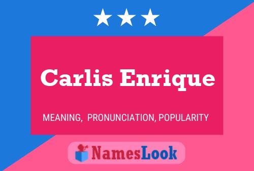 Póster del nombre Carlis Enrique