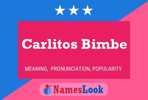 Póster del nombre Carlitos Bimbe