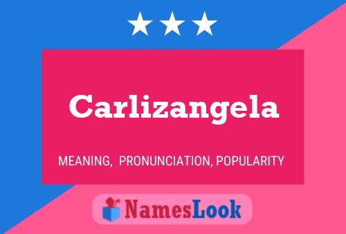 Póster del nombre Carlizangela