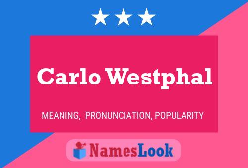 Póster del nombre Carlo Westphal