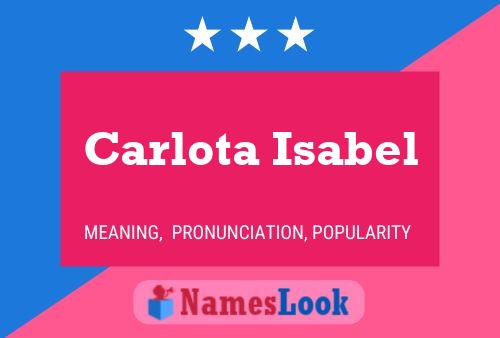 Póster del nombre Carlota Isabel