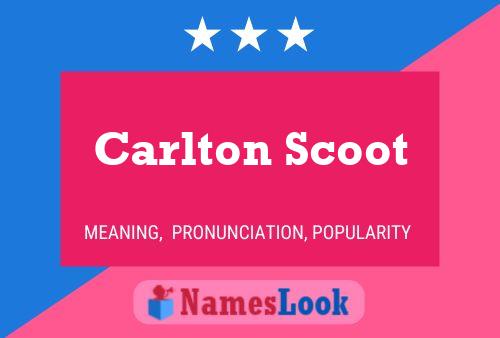 Póster del nombre Carlton Scoot