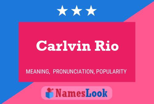 Póster del nombre Carlvin Rio