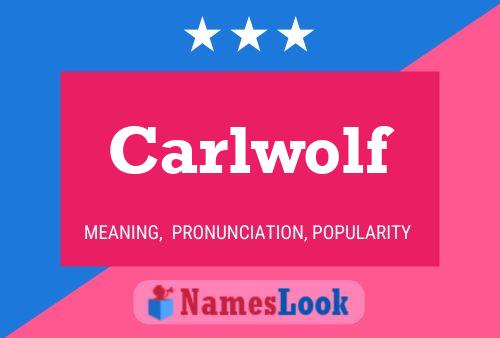 Póster del nombre Carlwolf