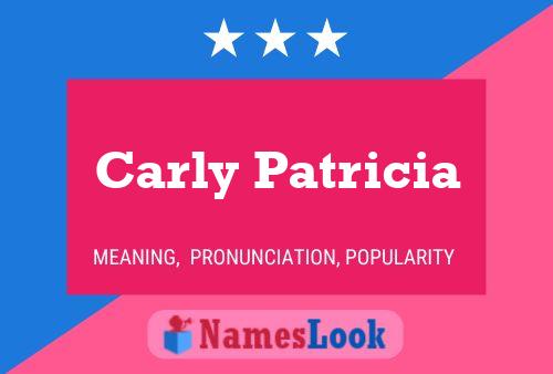 Póster del nombre Carly Patricia