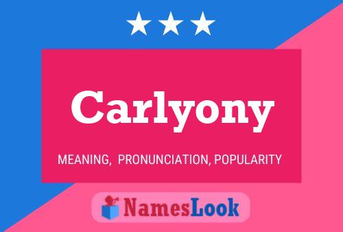 Póster del nombre Carlyony