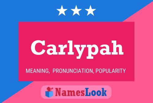 Póster del nombre Carlypah