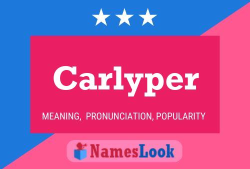 Póster del nombre Carlyper