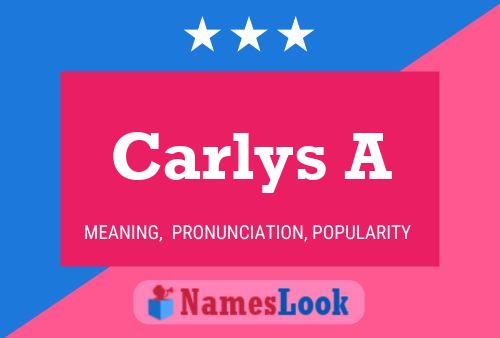 Póster del nombre Carlys A