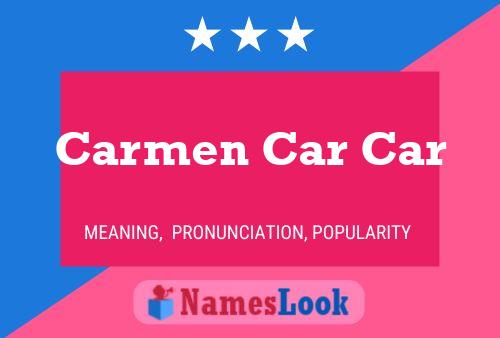 Póster del nombre Carmen Car Car