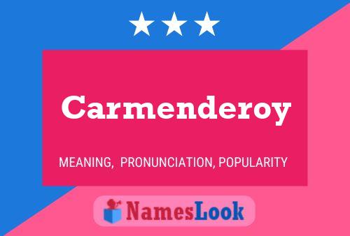 Póster del nombre Carmenderoy