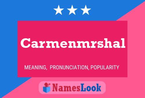 Póster del nombre Carmenmrshal