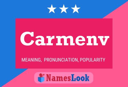 Póster del nombre Carmenv