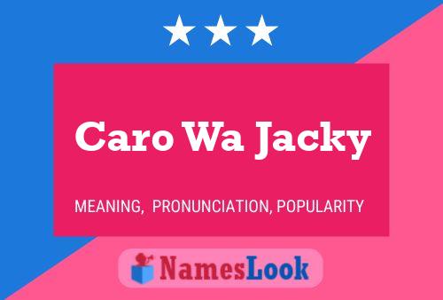 Póster del nombre Caro Wa Jacky