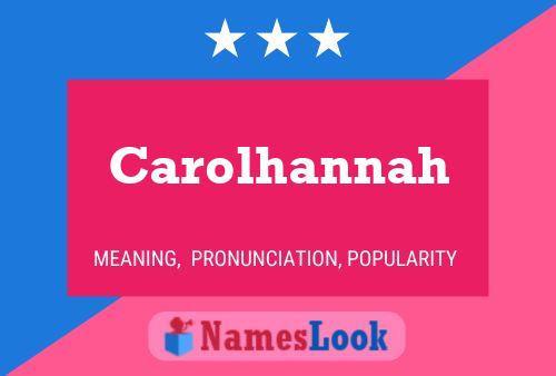 Póster del nombre Carolhannah