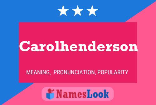 Póster del nombre Carolhenderson