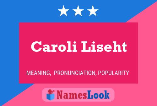 Póster del nombre Caroli Liseht