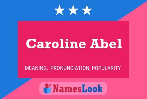 Póster del nombre Caroline Abel