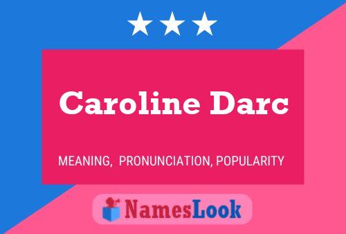 Póster del nombre Caroline Darc