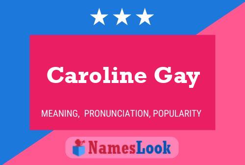 Póster del nombre Caroline Gay