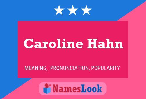 Póster del nombre Caroline Hahn