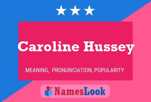 Póster del nombre Caroline Hussey