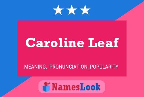 Póster del nombre Caroline Leaf