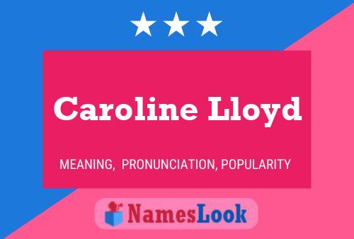 Póster del nombre Caroline Lloyd