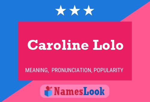 Póster del nombre Caroline Lolo