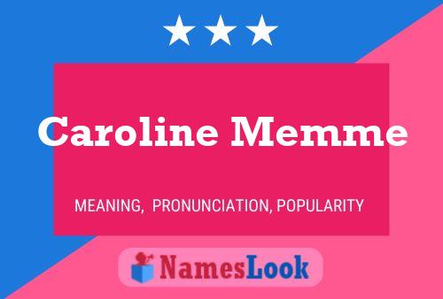 Póster del nombre Caroline Memme