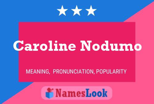 Póster del nombre Caroline Nodumo