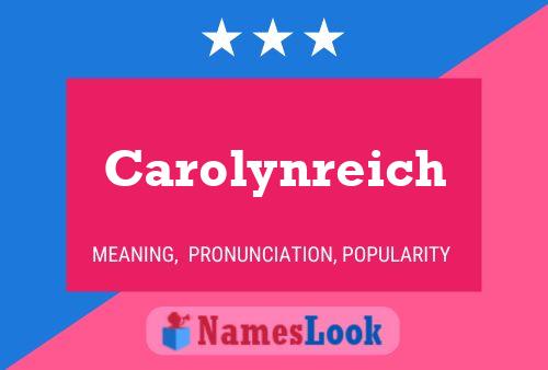 Póster del nombre Carolynreich