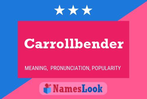 Póster del nombre Carrollbender