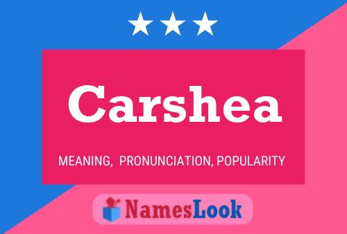 Póster del nombre Carshea