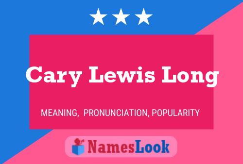 Póster del nombre Cary Lewis Long