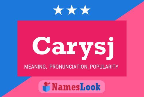 Póster del nombre Carysj