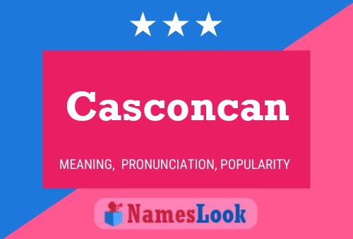 Póster del nombre Casconcan