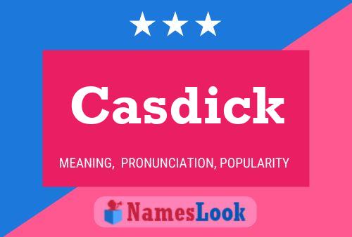 Póster del nombre Casdick